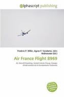 Air France Flight 8969 edito da Betascript Publishing