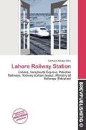 Lahore Railway Station edito da Brev Publishing