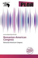 Romanian-american Congress edito da Duc