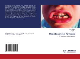 Odontogenesis Revisited di Renu Rathee, Anju Devi edito da LAP LAMBERT Academic Publishing