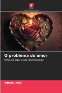 O problema do amor di Adrián Ortiz edito da Edições Nosso Conhecimento