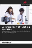 A comparison of teaching methods di Lea Christof edito da Our Knowledge Publishing