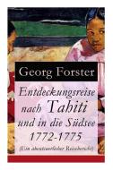 Entdeckungsreise Nach Tahiti Und In Die S Dsee 1772-1775 (ein Abenteuerlicher Reisebericht) di Georg Forster edito da E-artnow