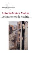 Los misterios de Madrid di Antonio Muñoz Molina edito da Editorial Seix Barral