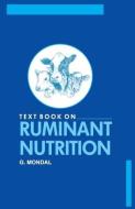 Textbook of Ruminant Nutrition di G. Mondal edito da NIPA
