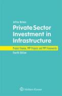 Private Sector Investment In Infrastructure di Jeffrey Delmon edito da Kluwer Law International