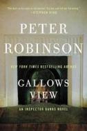 Gallows View: An Inspector Banks Novel di Peter Robinson edito da William Morrow & Company