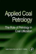Applied Coal Petrology edito da Elsevier Science & Technology