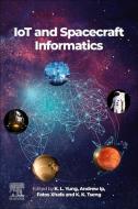 Iot and Spacecraft Informatics edito da ELSEVIER