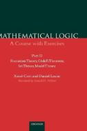 Mathematical Logic: A Course with Exercises Part II: Recursion Theory, Gödel's Theorems, Set Theory, Model Theory di Rene Cori, Daniel Lascar edito da OXFORD UNIV PR