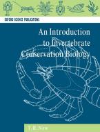 Introduction to Invertebrate Conservation Biology di T. R. New, Tim R. New edito da OUP Oxford