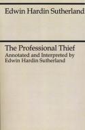 The Professional Thief di Edwin H. Sutherland edito da University of Chicago Press