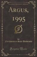 Argus, 1995 (classic Reprint) di Northwestern State University edito da Forgotten Books