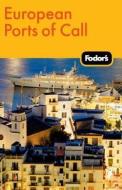 Fodor's European Ports Of Call di Fodor's edito da Ebury Press