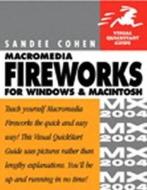 Macromedia Fireworks MX 2004 for Windows and Macintosh: Visual QuickStart Guide di Sandee Cohen edito da Peachpit Press