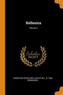 Hellenica; Volume 2 di Xenophon Xenophon, Carleton L. B. Brownson edito da FRANKLIN CLASSICS TRADE PR