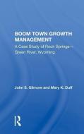 Boom Town Growth Managem/h di John Gilmore edito da Taylor & Francis Ltd