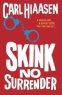 Skink No Surrender di Carl Hiaasen edito da Alfred A. Knopf Books for Young Readers