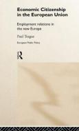 Economic Citizenship in the European Union di Paul Teague edito da Taylor & Francis Ltd