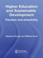Higher Education and Sustainable Development di Stephen Gough, William Scott edito da Taylor & Francis Ltd