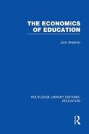 The Economics Of Education di John Sheehan edito da Taylor & Francis Ltd