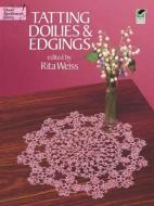 Tatting Doilies and Edgings di Rita Weiss edito da DOVER PUBN INC