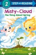 Misty the Cloud: The Thing about Spring di Dylan Dreyer edito da RANDOM HOUSE