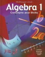 Algebra 1: Concepts and Skills di Ron Larson, Laurie Boswell, Timothy D. Kanold edito da Holt McDougal