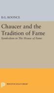 Chaucer and the Tradition of Fame di Benjamin Granade Koonce edito da Princeton University Press
