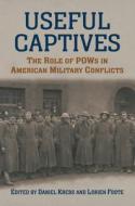 Useful Captives edito da University Press Of Kansas