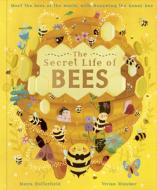 The Secret Life of Bees: Meet the Bees of the World, with Buzzwing the Honeybee di Moira Butterfield edito da WORDS & PICTURES