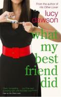What My Best Friend Did di Lucy Dawson edito da Little, Brown Book Group