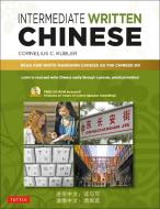 Intermediate Written Chinese di Cornelius C. Kubler edito da Tuttle Publishing