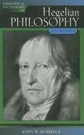 Historical Dictionary of Hegelian Philosophy di John W. Burbidge edito da Scarecrow Press