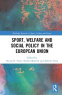 Sport, Welfare And Social Policy In The European Union edito da Taylor & Francis Inc