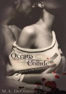 Oceans Collide di M a Deolmos edito da Lock & Key Publications
