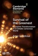 Survival Of The Greenest di Amir Lebdioui edito da Cambridge University Press