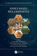Epoxy-Based Biocomposites edito da Taylor & Francis Ltd