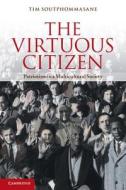 The Virtuous Citizen di Tim Soutphommasane edito da Cambridge University Press