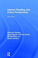 Internet Retailing And Future Perspectives di Eleonora Pantano, Bang Nguyen, Charles Dennis, Sabine Gerlach edito da Taylor & Francis Ltd