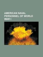 American Naval Personnel Of The American di Books Llc edito da Books LLC, Wiki Series