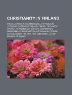 Christianity In Finland: Mikael Agricola di Books Llc edito da Booksllc.Net