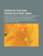 Parks In The San Francisco Bay Area: Mou di Books Llc edito da Books LLC, Wiki Series
