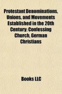 Protestant Denominations, Unions, And Mo di Books Llc edito da Books LLC, Wiki Series