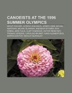 Canoeists at the 1996 Summer Olympics di Books Llc edito da Books LLC, Reference Series