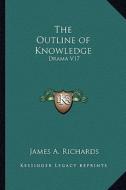 The Outline of Knowledge: Drama V17 edito da Kessinger Publishing