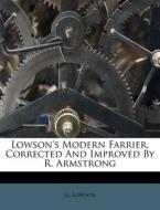 Lowson's Modern Farrier. Corrected And I di G. Lowson edito da Nabu Press