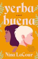 Yerba Buena di Nina Lacour edito da FLATIRON BOOKS