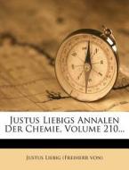 Justus Liebigs Annalen Der Chemie, Volume 210... edito da Nabu Press