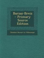 Barzaz-Breiz di Theodore Hersart La Villemarque edito da Nabu Press